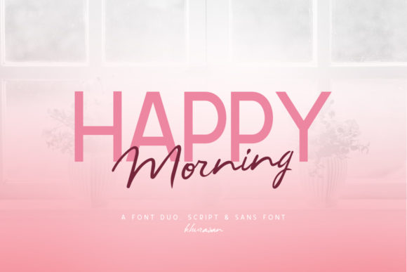 Happy Morning: A Font That Elevates Your Everyday Communication